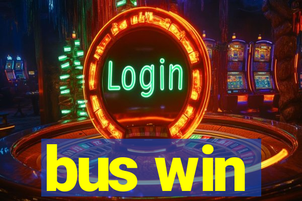 bus win